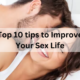 Top 10 tips Improve Your Sex Life